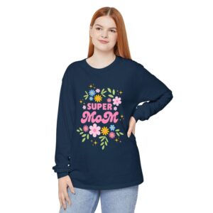 Super Mom Long Sleeve T-Shirt, Gift for Mothers Day, Floral Graphic Tee, Comfortable Casual Wear, Mothers Celebration Apparel