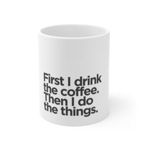 Coffee Motivation Mug: Funny Quote, Home Office Decor